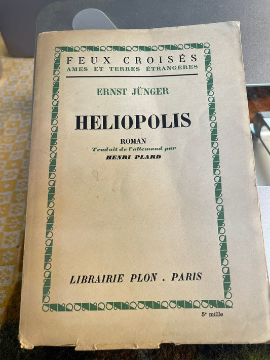 Heliopolis — Ernst Jünger - Librairie Plon, Paris, 1952