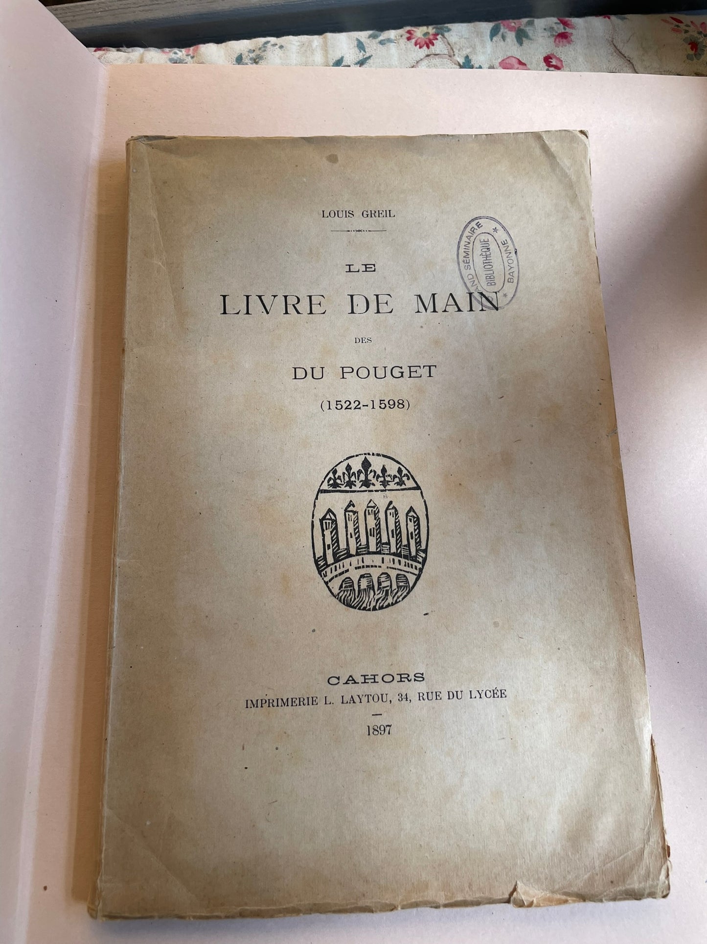 Le Livre de Main des du Pouget (1522–1598) – Louis Greil (Cahors, 1897) Exemplaire d’exception